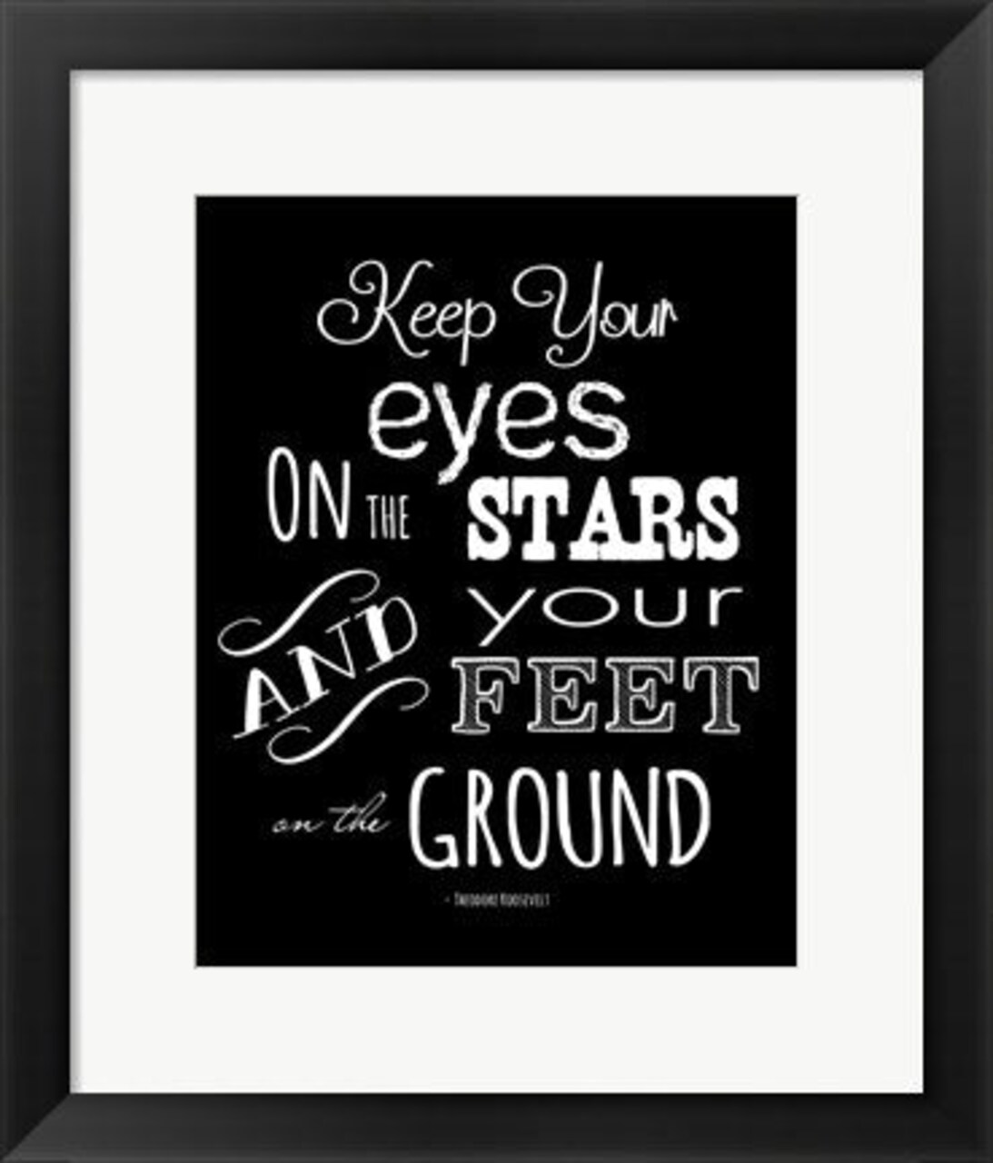 Framed Art Keep Your Eyes On the Stars - Theodore Roosevelt by Veruca Salt Wall Decor 18x24 Artwork